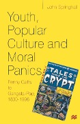 Cover-Bild zum Titel 'Youth, Popular Culture and Moral Panics' von 'John Springhall'