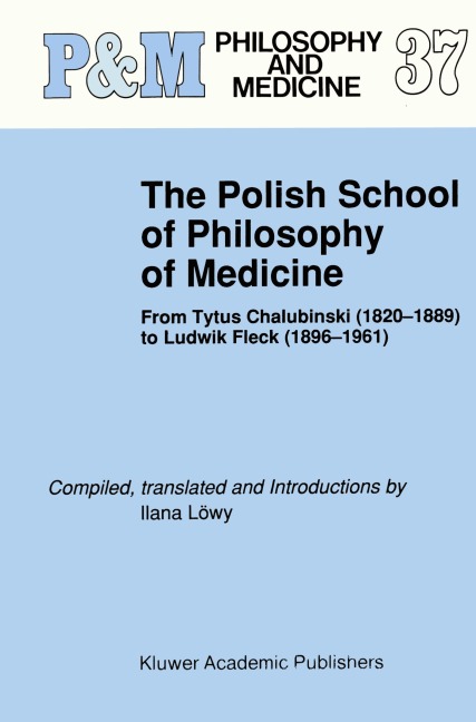 The Polish School of Philosophy of Medicine - 