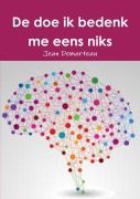 Cover-Bild zum Titel 'De doe ik bedenk me eens niks' von 'Jean Demarteau'