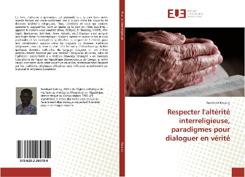 Respecter l'altérité interreligieuse, paradigmes pour dialoguer en vérité - Bernhard Katalay
