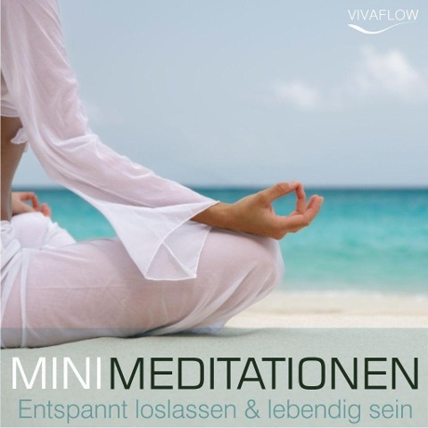 Entspannt loslassen & lebendig sein mit Mini Meditationen - Andreas Schütz, Katja Schütz