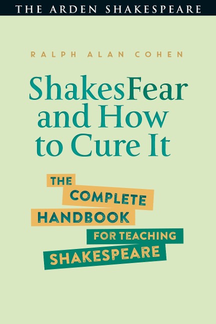 Shakesfear and How to Cure It - Ralph Alan Cohen