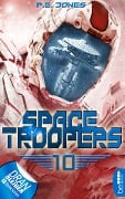 Cover-Bild zum Titel 'Space Troopers - Folge 10' von 'P. E. Jones'