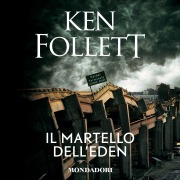 Cover-Bild zum Titel 'Il martello dell'Eden' von 'Follett Ken'