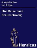 Cover-Bild zum Titel 'Die Reise nach Braunschweig' von 'Adolph Freiherr von Knigge'