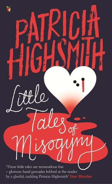 Little Tales of Misogyny - Patricia Highsmith