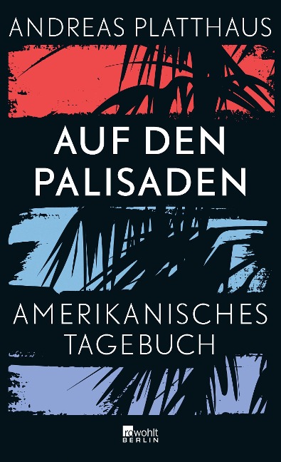 Auf den Palisaden - Andreas Platthaus