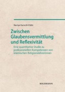 Cover-Bild zum Titel 'Zwischen Glaubensvermittlung und Reflexivität' von 'Naciye Kamcili-Yildiz'