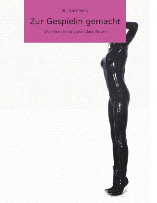 Zur Gespielin gemacht - S. Karstens