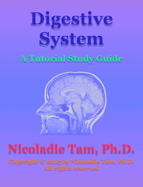 Digestive System: A Tutorial Study Guide - Nicoladie Tam