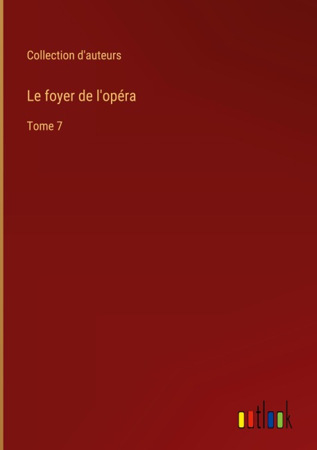 Le foyer de l'opéra - Collection d'auteurs