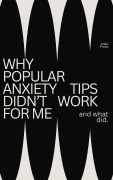 Cover-Bild zum Titel 'Why Popular Anxiety Tips Did Not Work for Me (And What Did)' von 'João Pinto'