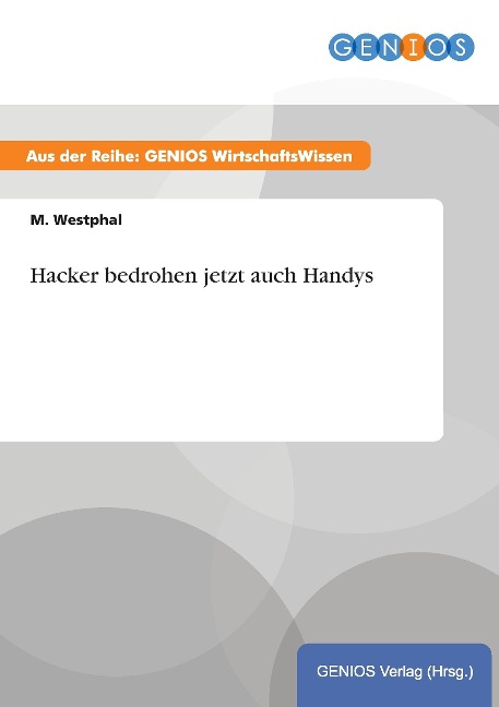 Hacker bedrohen jetzt auch Handys - M. Westphal