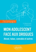 Cover-Bild zum Titel 'J'accompagne mon adolescent face aux drogues' von 'Nathalie Franc, Guillaume Jeanne'