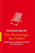 Cover-Bild zum Titel 'Die Psychologie des Geldes' von 'Ruediger Dahlke'