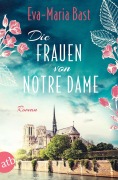 Cover-Bild zum Titel 'Die Frauen von Notre Dame' von 'Eva-Maria Bast'