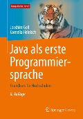 Cover-Bild zum Titel 'Java als erste Programmiersprache' von 'Joachim Goll, Cornelia Heinisch'