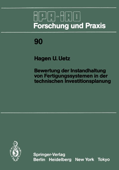Bewertung der Instandhaltung von Fertigungssystemen in der technischen Investitionsplanung - Hagen U. Uetz