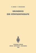 Cover-Bild zum Titel 'Grundriss der Röntgentherapie' von 'K. Rossmann, R. Janker'