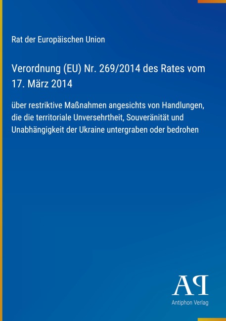 Verordnung (EU) Nr. 269/2014 des Rates vom 17. März 2014 - Rat der Europäischen Union