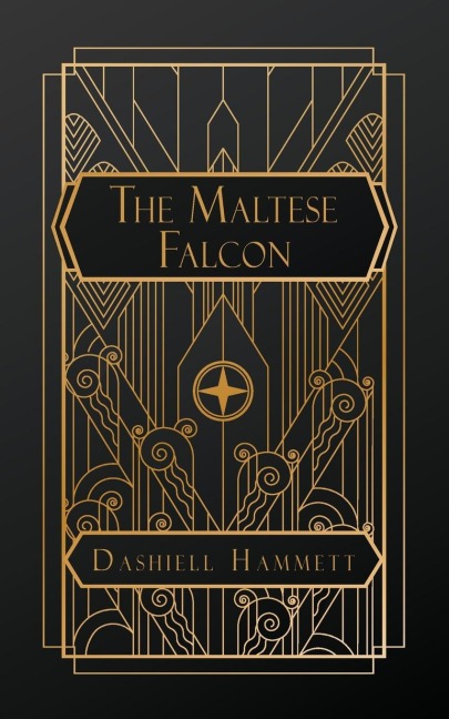 The Maltese Falcon - Dashiell Hammett