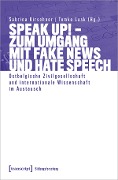 Speak Up! - Zum Umgang mit Fake News und Hate Speech - 