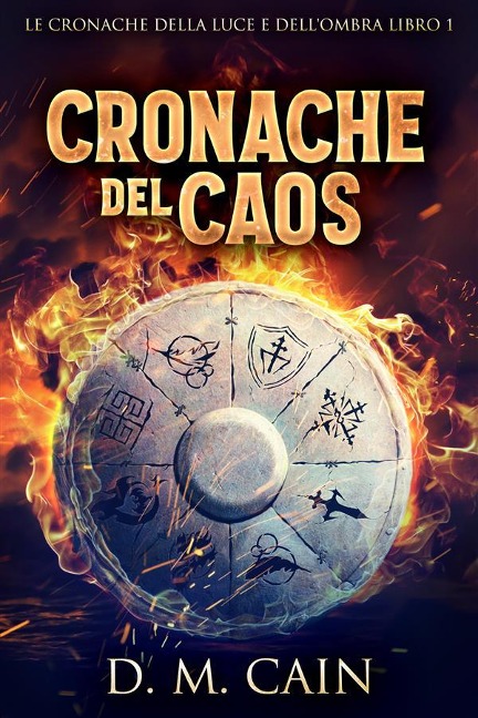 Cronache del Caos - D. M. Cain