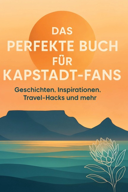 Das perfekte Buch für Kapstadt-Fans - Sarah Schmidt