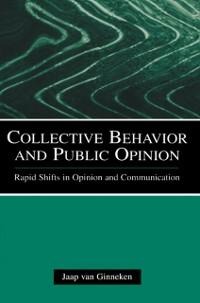 Collective Behavior and Public Opinion - Jaap Van Ginneken