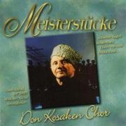 MEISTERSTÜCKE - Don Kosaken Chor