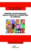 Cover-Bild zum Titel 'Repenser l'action éducative dans le champ de la protection de l'enfance' von 'Haudiquet, Beauvais Azzaro'