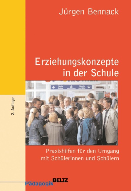 Erziehungskonzepte in der Schule - Jürgen Bennack