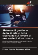 Cover-Bild zum Titel 'Sistema di gestione della salute e della sicurezza sul lavoro di una società di sicurezza' von 'Evelyn Magaly Solórzano Villón'