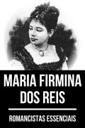 Romancistas Essenciais - Maria Firmina dos Reis - Maria Firmina Dos Reis, August Nemo