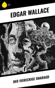 Cover-Bild zum Titel 'Der viereckige Smaragd' von 'Edgar Wallace'