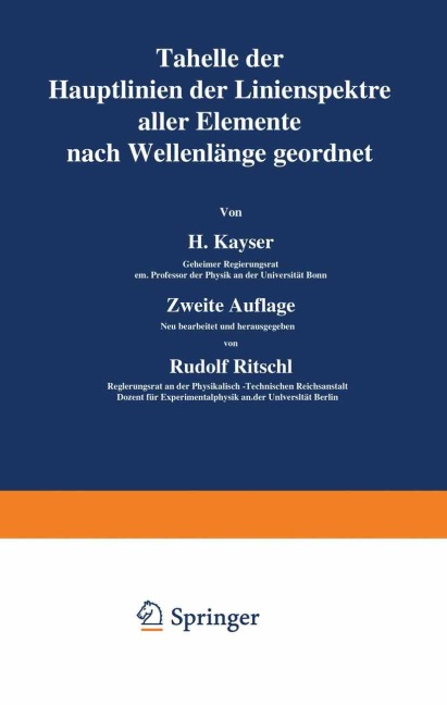 Tabelle der Hauptlinien der Linienspektre aller Elemente nach Wellenlänge geordnet - Rudolf Ritschl, H. Kayser