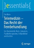 Telemedizin ¿ Das Recht der Fernbehandlung - Erik Hahn