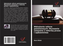 Cover-Bild zum Titel 'Wdra¿anie reform pa¿stwowych: Wyzwania zwi¿zane z reform¿ prawa i s¿downictwa' von 'Dara Khlok'
