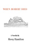 Cover-Bild zum Titel 'When Robert Died' von 'Revoy Hamilton'