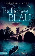 Cover-Bild zum Titel 'Tödliches Blau' von 'Katharina M. Mylius'