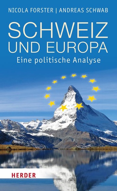 Schweiz und Europa - Nicola Forster, Andreas Schwab