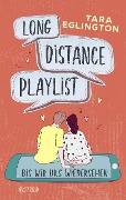 Long Distance Playlist - Tara Eglington