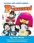 Ladies and Gentlemen...The Penguins! - Ivor Davis