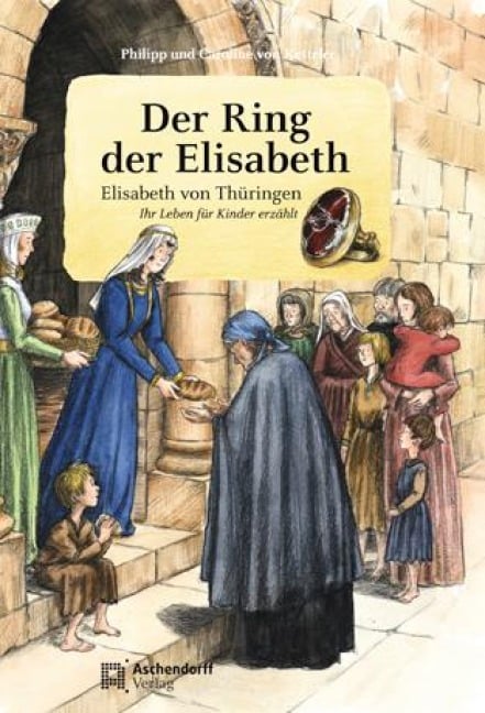 Der Ring der Elisabeth - Philipp von Ketteler, Caroline von Ketteler