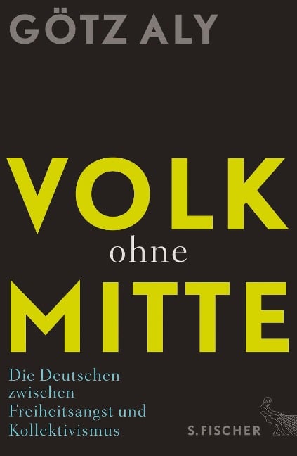Volk ohne Mitte - Götz Aly