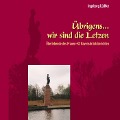 Cover-Bild zum Titel 'Übrigens... wir sind die Letzten' von 'Ingeborg Lüdtke'