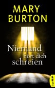 Cover-Bild zum Titel 'Niemand hört dich schreien' von 'Mary Burton'