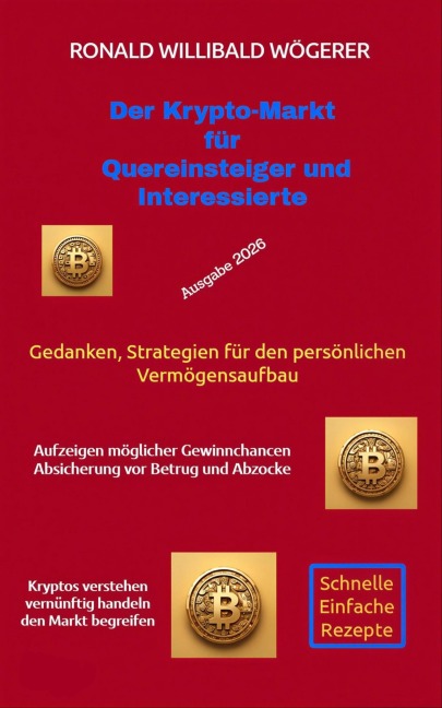 Der Krypto-Markt für Quereinsteiger und Interessierte - Ronald Willibald Wögerer