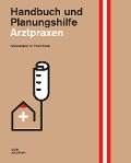Cover-Bild zum Titel 'Arztpraxen. Handbuch und Planungshilfe' von ''