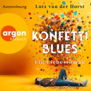 Cover-Bild zum Titel 'Konfetti-Blues' von 'Lutz Van Der Horst'